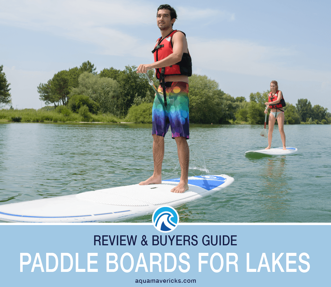 Best Paddle Boards For Lakes