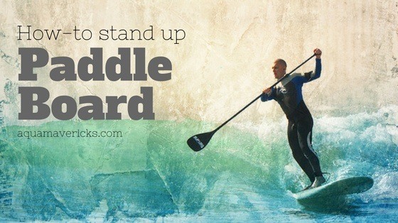 How to stand up paddle surf