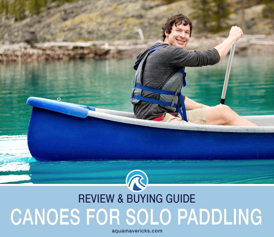 What is the Best Solo Canoe - Top 5 Review Guide
