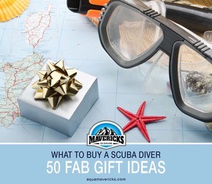 Gift Ideas for Scuba Divers